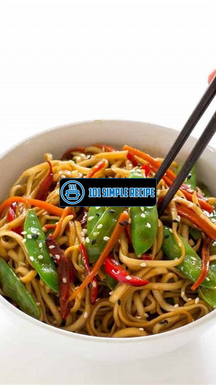 Delicious Vegetable Lo Mein in Just 20 Minutes | 101 Simple Recipe