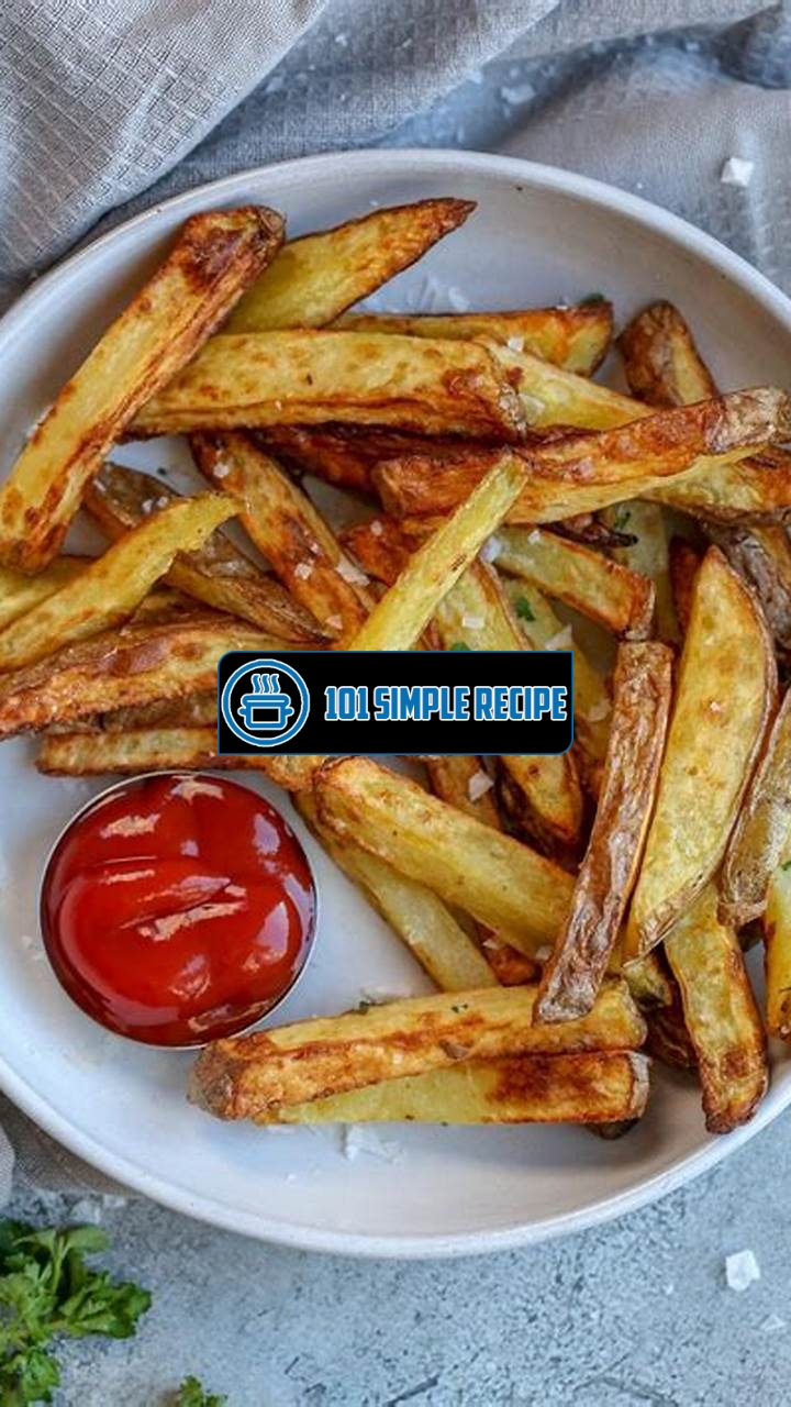 Delicious Air Fryer French Fries: A Taste Sensation! | 101 Simple Recipe
