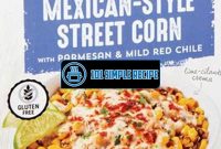 Alexia Mexican-Style Street Corn: A Delicious Twist on the Classic Dish | 101 Simple Recipe