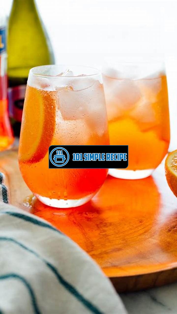 Delicious Aperol Spritz Recipe: The Perfect Summer Cocktail | 101 Simple Recipe