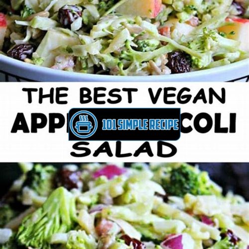 Deliciously Healthy Vegan Apple Broccoli Salad | 101 Simple Recipe