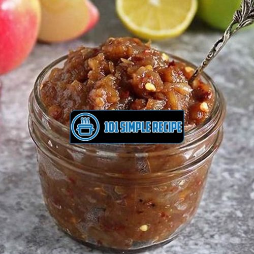 Easy Apple Chutney Recipe for Delicious Flavor | 101 Simple Recipe