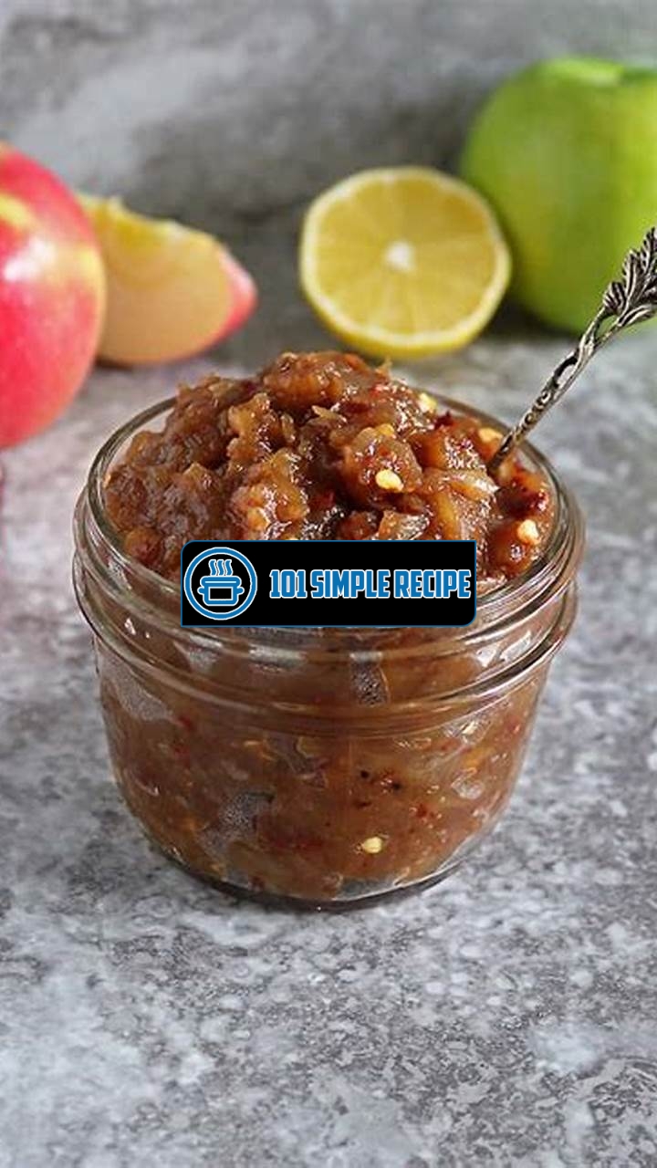 Delicious Apple Chutney Recipe Made Easy! | 101 Simple Recipe