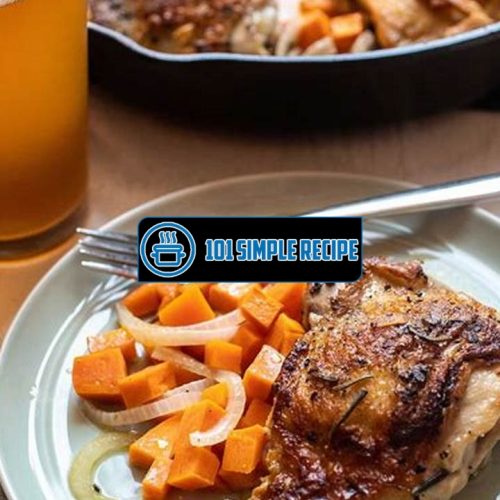 Apple Cider Chicken Thighs With Sweet Potatoes | 101 Simple Recipe