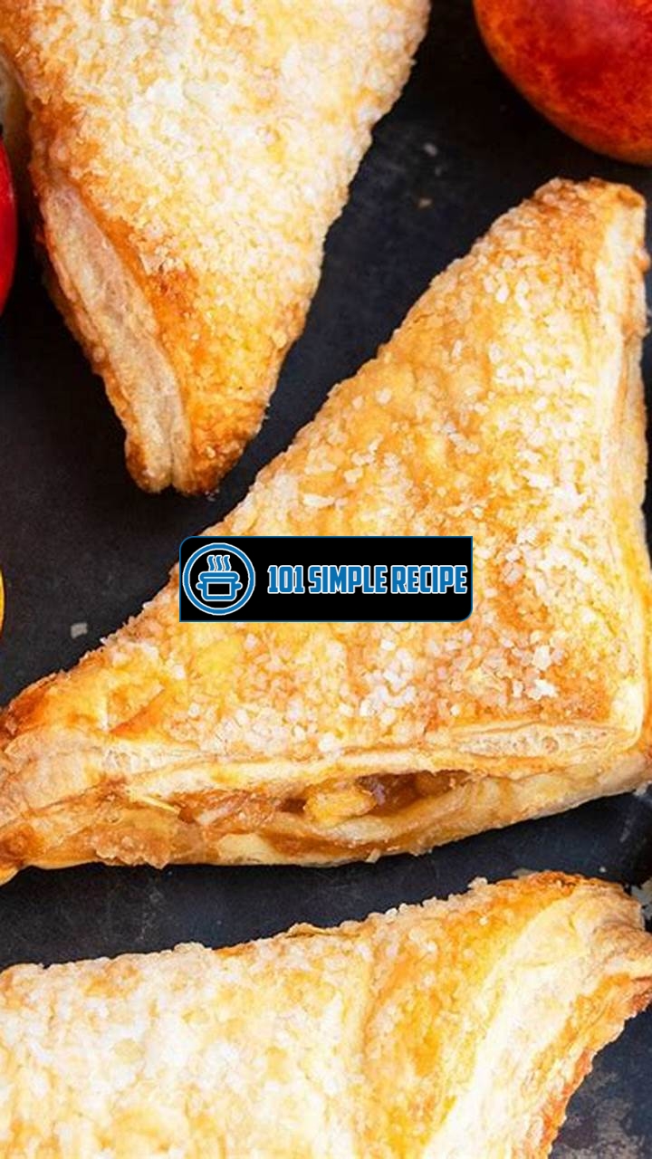 Easy Apple Turnovers Recipe: Delicious Homemade Pastries | 101 Simple Recipe