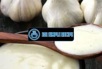 Discover the Mouthwatering Flavors of Arab Garlic Sauce | 101 Simple Recipe