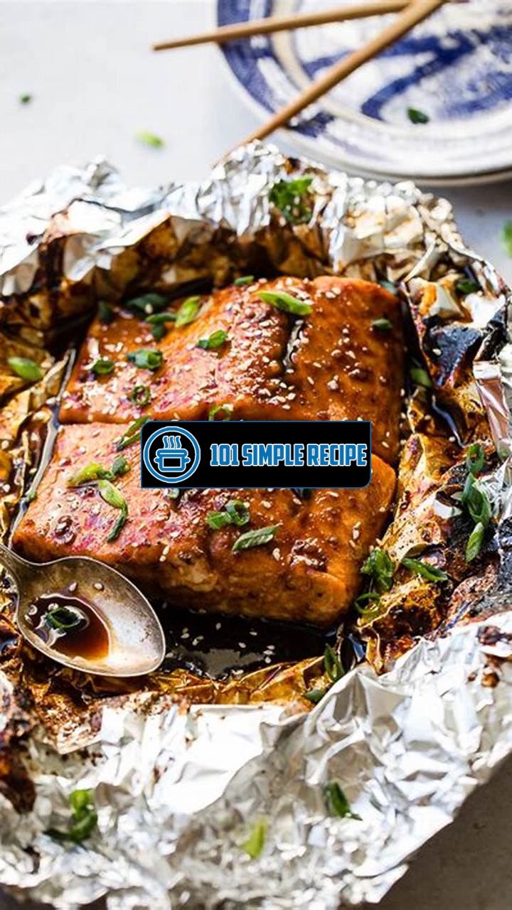 How to Make Asian Sticky Salmon in Foil | 101 Simple Recipe