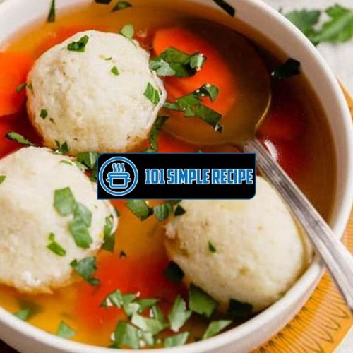 Authentic Matzo Ball Soup: A Delicious Homemade Recipe | 101 Simple Recipe