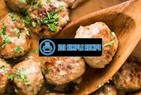The Authentic Swedish Meatballs Recipe: A Taste of Scandinavia | 101 Simple Recipe