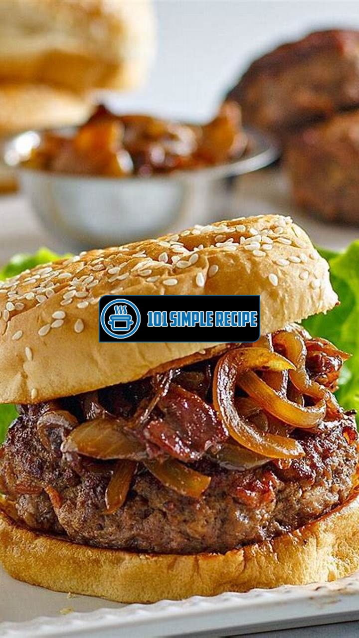 Delicious Bacon Burger Recipe Made Easy | 101 Simple Recipe