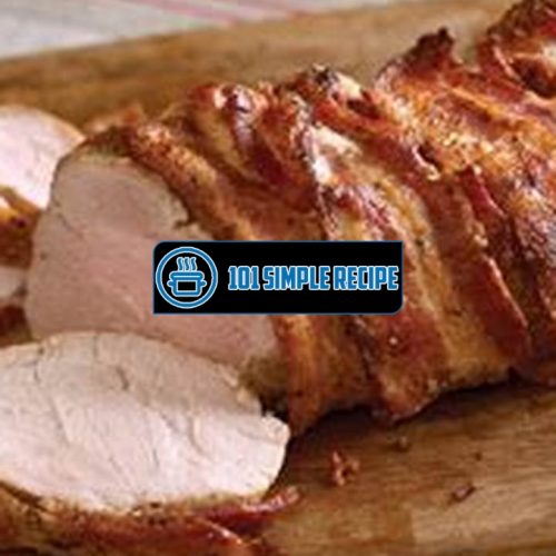 Indulge in the Deliciousness of Bacon Wrapped Pork Roast | 101 Simple Recipe