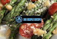 Aromatic Baked Asparagus Recipes to Delight Your Taste Buds | 101 Simple Recipe