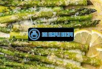 Baked Asparagus With Parmesan Cheese And Garlic | 101 Simple Recipe