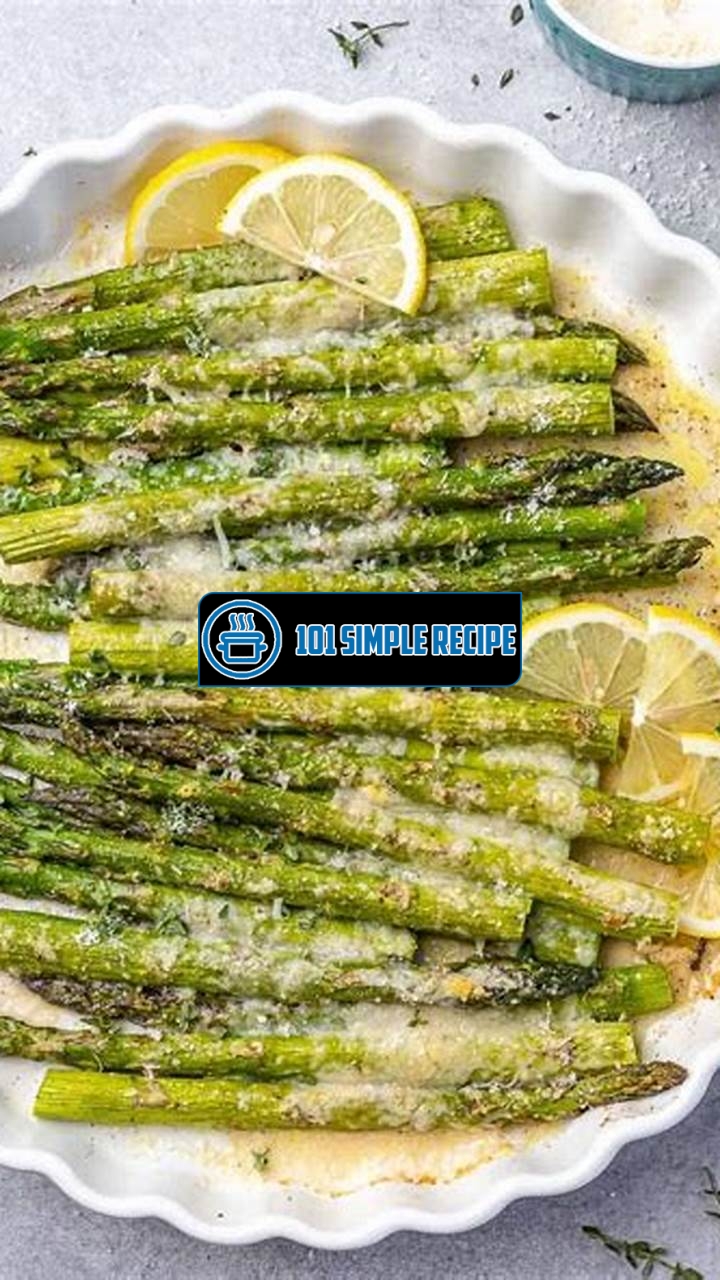 Baked Asparagus with Parmesan Cheese and Garlic | 101 Simple Recipe