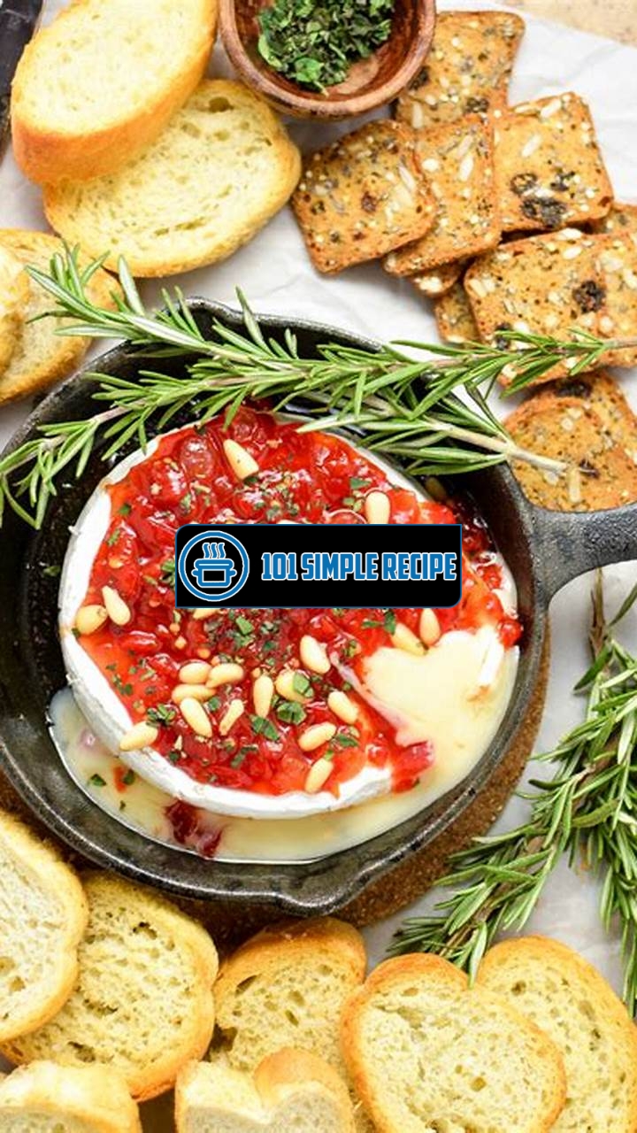 Deliciously Savory Baked Brie Recipe with Jam | 101 Simple Recipe