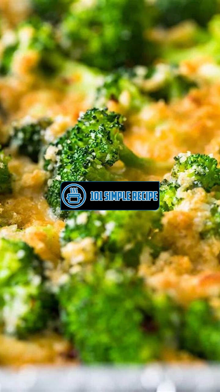 Delicious Baked Broccoli Recipe for Healthy Eating | 101 Simple Recipe