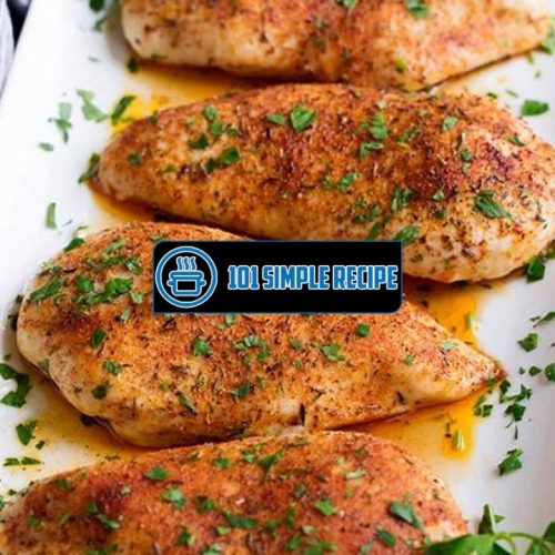Delicious and Easy Baked Chicken Breast Recipe | 101 Simple Recipe