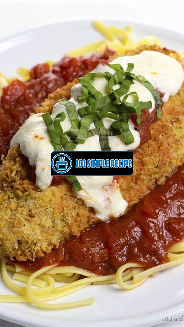The Best Way to Make Baked Chicken Parmesan | 101 Simple Recipe