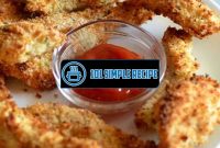 Delicious Baked Chicken Tenders for a Tasty Meal | 101 Simple Recipe