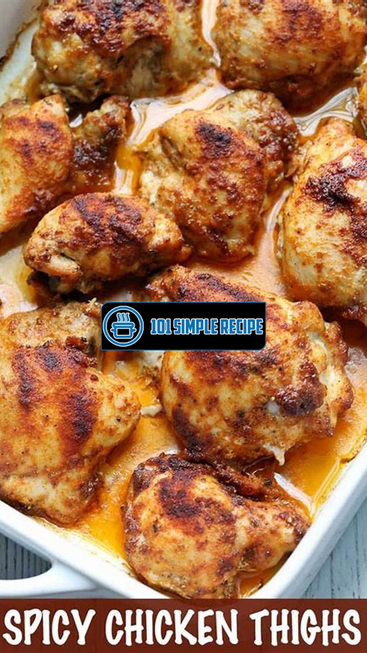 Deliciously Tender Baked Chicken Thighs Recipe | 101 Simple Recipe