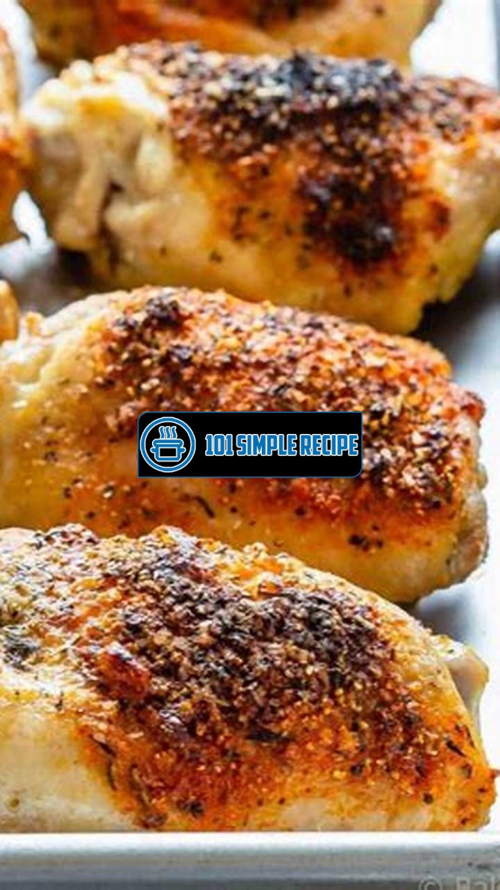 Deliciously Tender Baked Chicken Thighs | 101 Simple Recipe