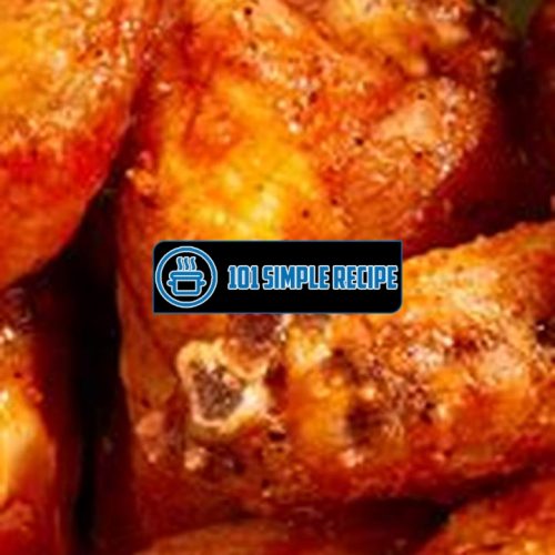 The Secret to Finger-Lickin' Baked Chicken Wings | 101 Simple Recipe