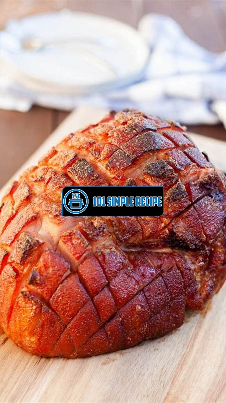 Delicious Baked Ham with Brown Sugar Glaze | 101 Simple Recipe