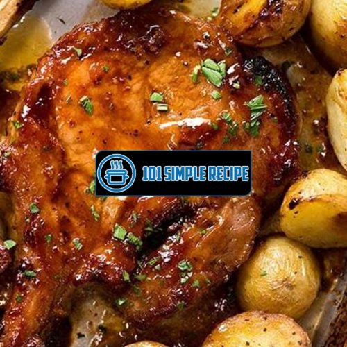 Baked Pork Chops With Potatoes In Oven | 101 Simple Recipe