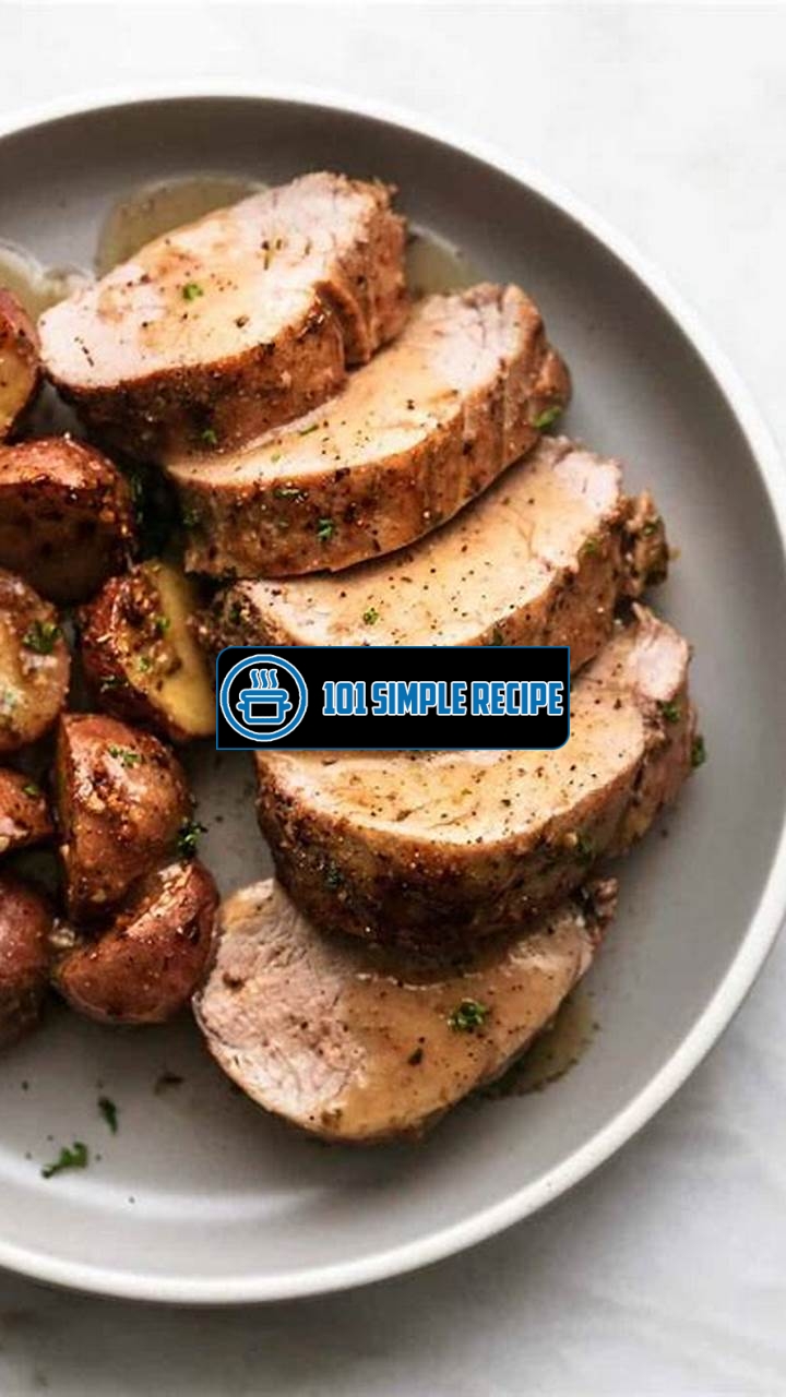 The Deliciously Savory Baked Pork Tenderloin with Potatoes | 101 Simple Recipe