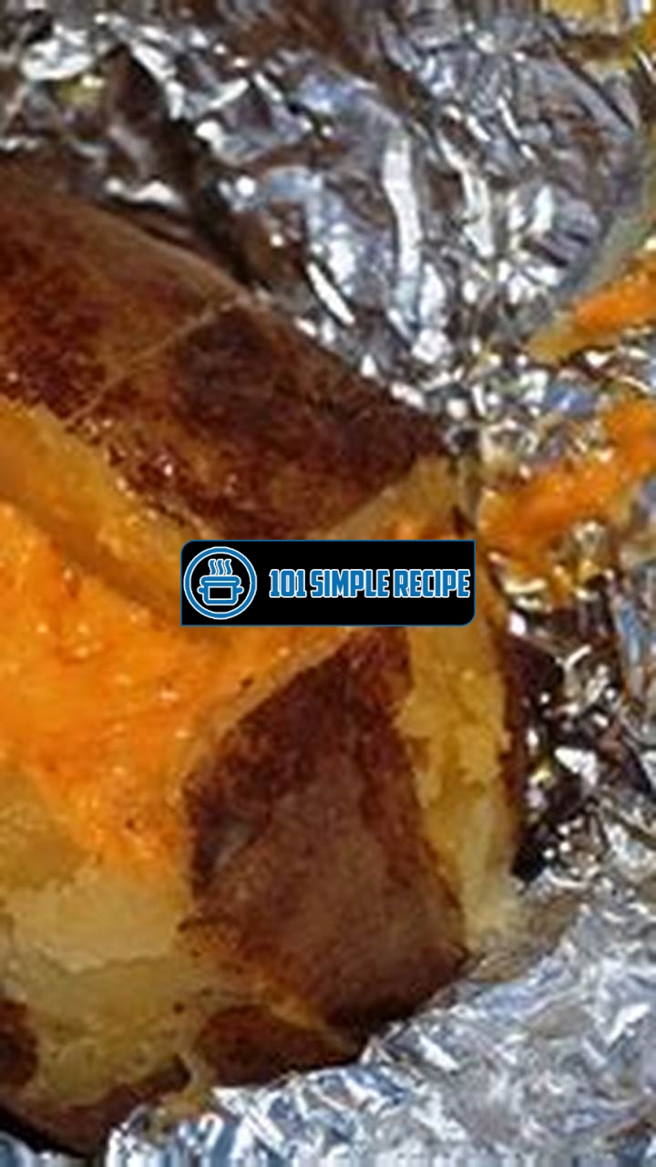 Experience the Best Campfire Flavor with Delicious Baked Potatoes | 101 Simple Recipe