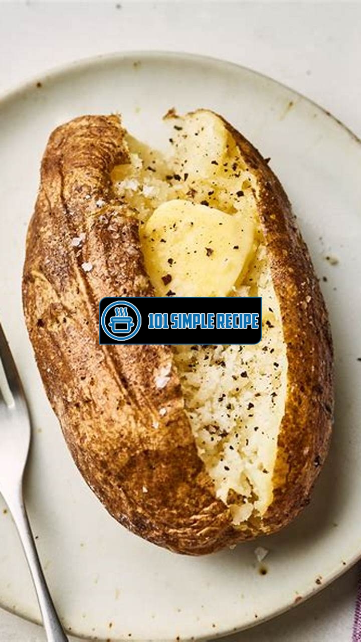 The Quick and Easy Way to Make Delicious Microwaved Baked Potatoes | 101 Simple Recipe