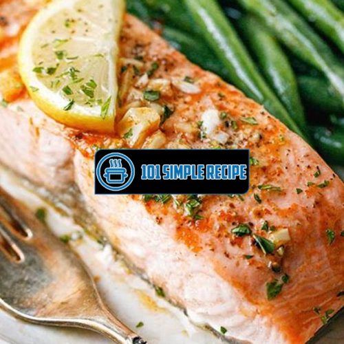 Delicious Baked Salmon Recipes for a Healthy Meal | 101 Simple Recipe