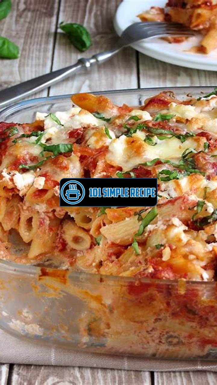 Delicious Baked Ziti Recipe with Ricotta Cheese | 101 Simple Recipe