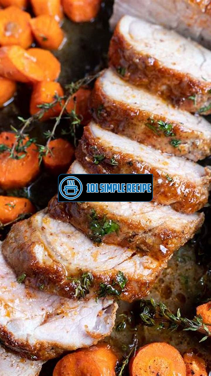 Master the Art of Baking Pork Loin in the Oven | 101 Simple Recipe