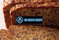 Discover the Best Banana Bread Recipe for Perfectly Soft and Moist Bread | 101 Simple Recipe