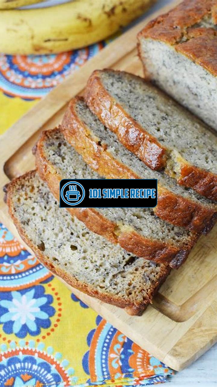 The Best Banana Bread Recipe for Delicious Homemade Treats | 101 Simple Recipe