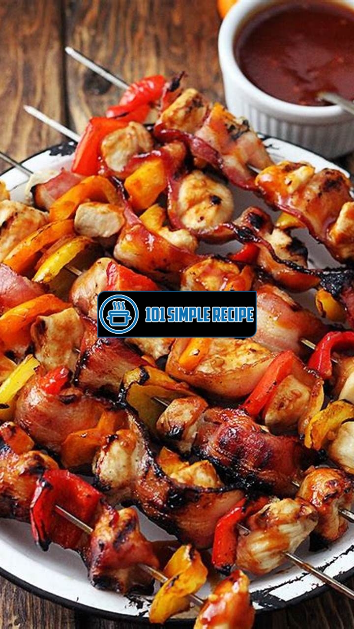 The Best BBQ Chicken Bacon Kabobs for Grilling Delights | 101 Simple Recipe