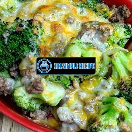 Delicious Beef and Broccoli Bake Recipe for the Whole Family | 101 Simple Recipe