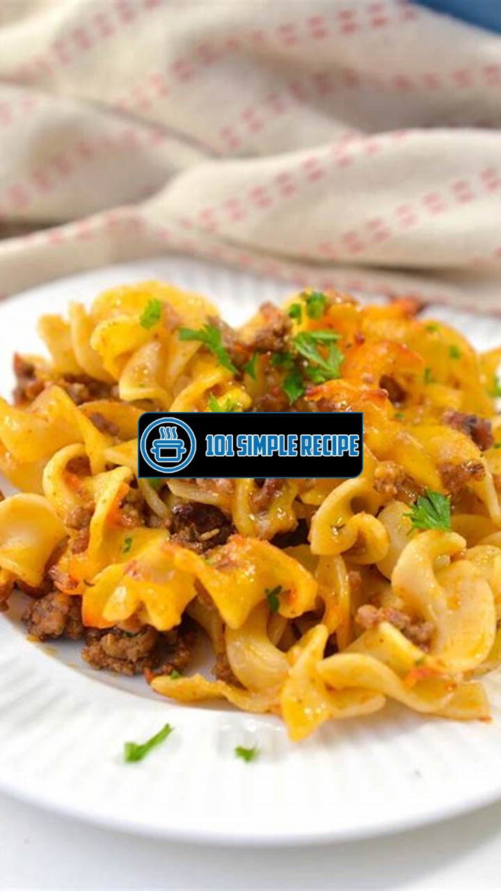 Delicious Beef Noodle Casserole Recipe | 101 Simple Recipe