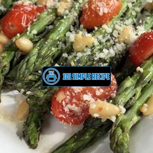 The Best Baked Asparagus Recipe for a Perfect Side Dish | 101 Simple Recipe