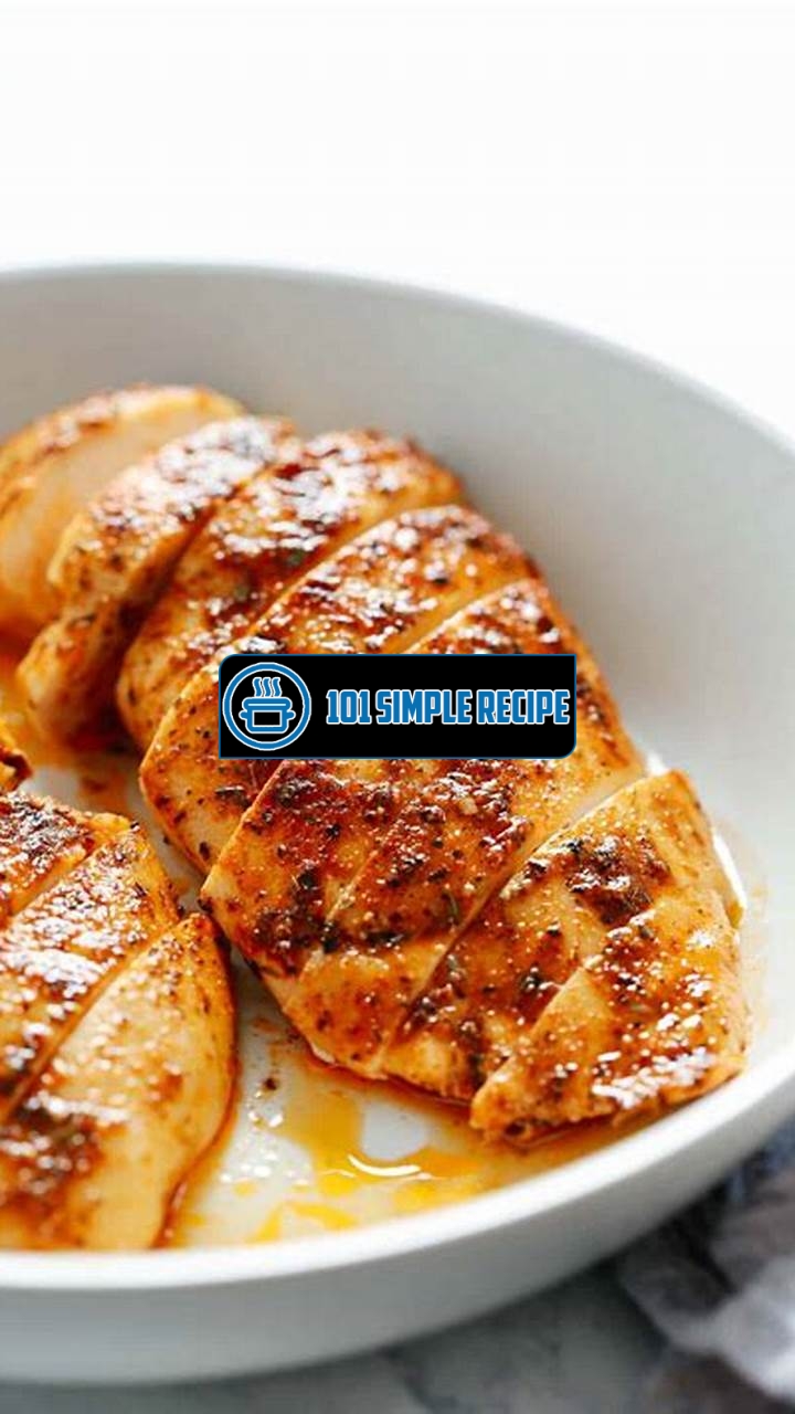 The Perfect Chicken Breast for Delicious Meals | 101 Simple Recipe