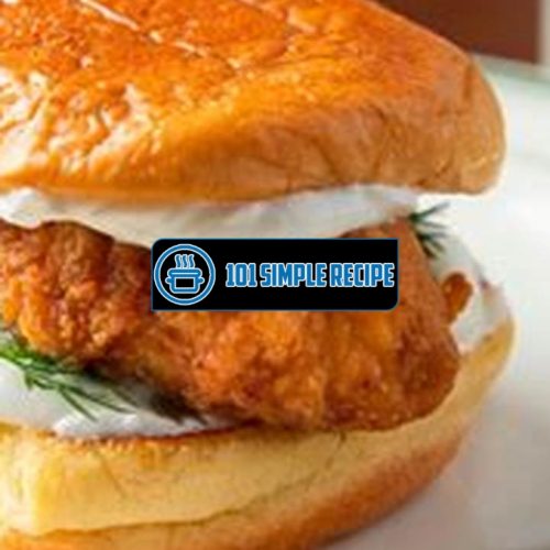 Discover the Most Finger-Licking Good Chicken Sandwiches | 101 Simple Recipe