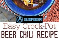 The Perfect Chili Recipe: Enhance Flavors with Beer | 101 Simple Recipe