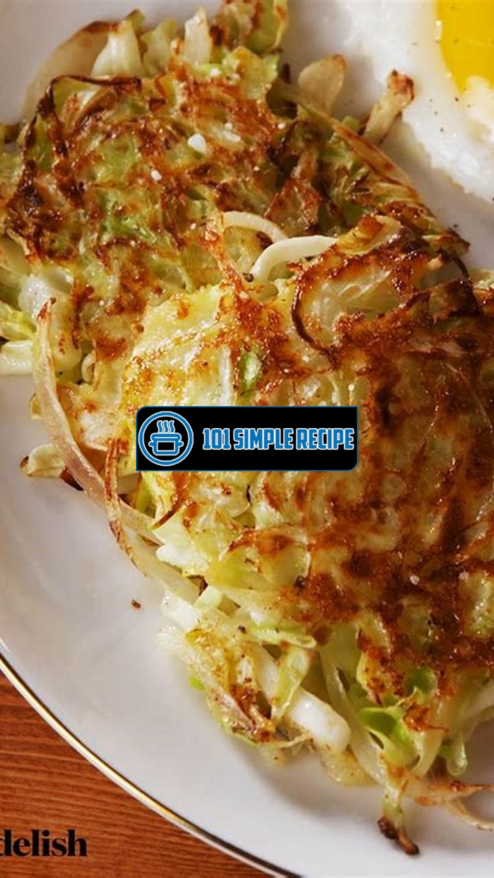 Irresistibly Delicious Cabbage Hash Browns | 101 Simple Recipe