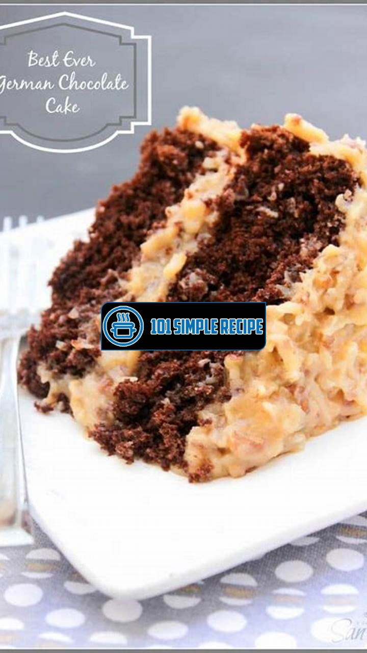 Indulge in the Irresistible Delight of the Best Ever Homemade German Chocolate Cake Recipe | 101 Simple Recipe