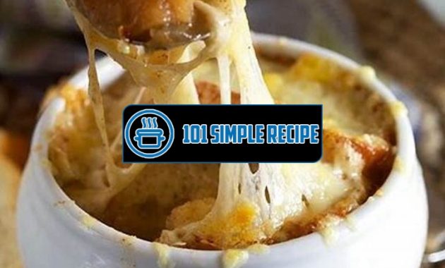 The Best French Onion Soup Recipe Ever | 101 Simple Recipe
