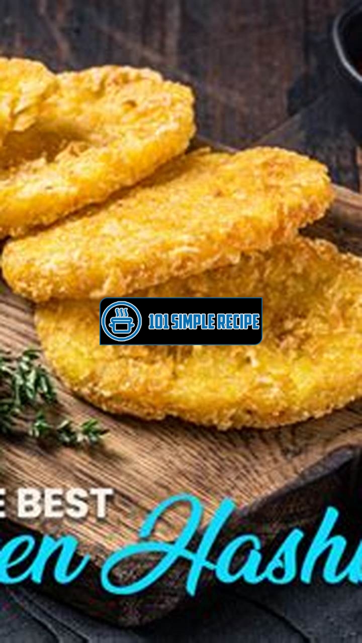 Discover the Best Frozen Hash Browns for Easy and Delicious Meals | 101 Simple Recipe