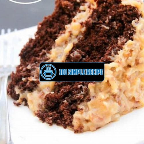 Discover the Best German Chocolate Cake Recipe for Ultimate Delight | 101 Simple Recipe