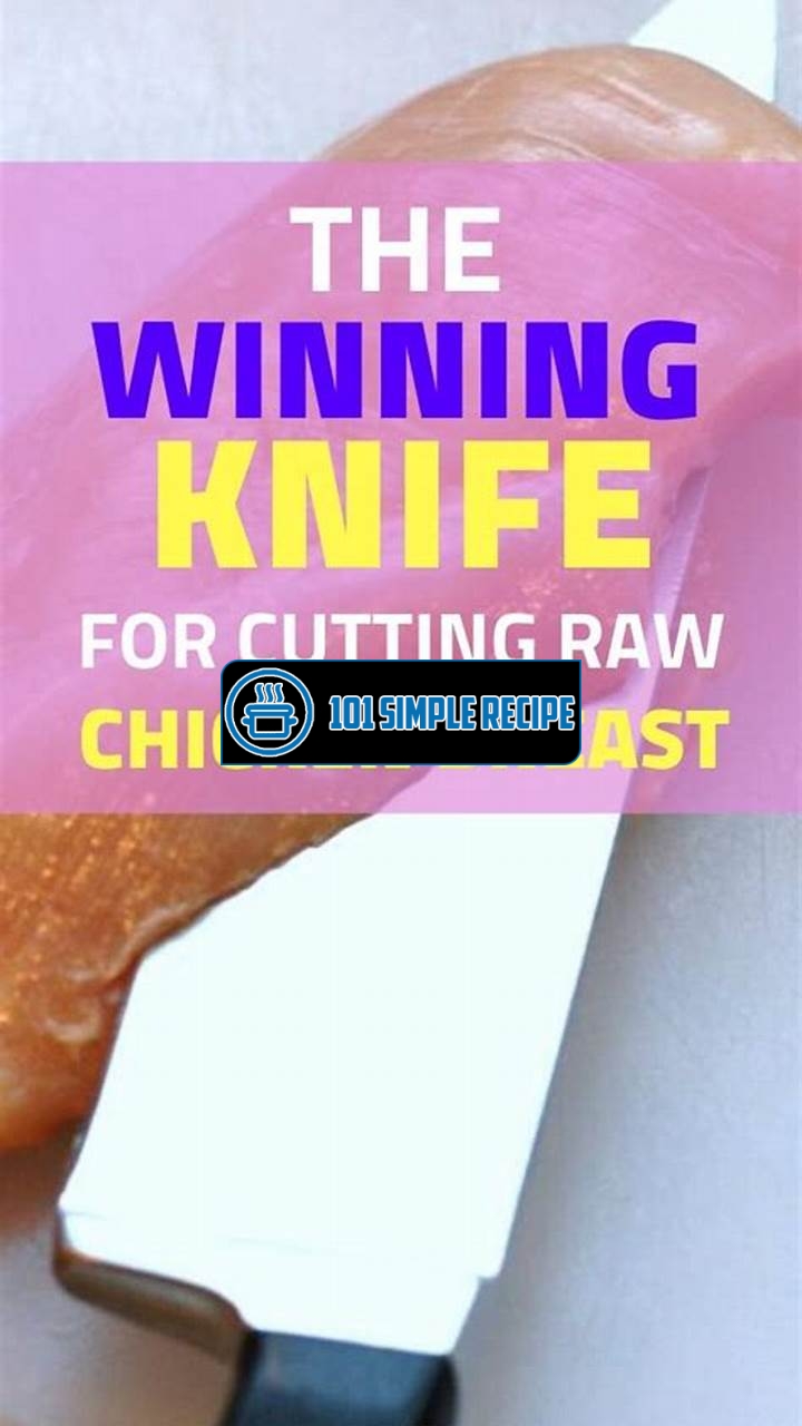 The Best Knife for Cutting Chicken Breast | 101 Simple Recipe