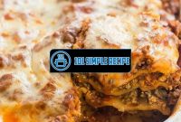 Master the Perfect Lasagna Recipe with Jar Sauce | 101 Simple Recipe